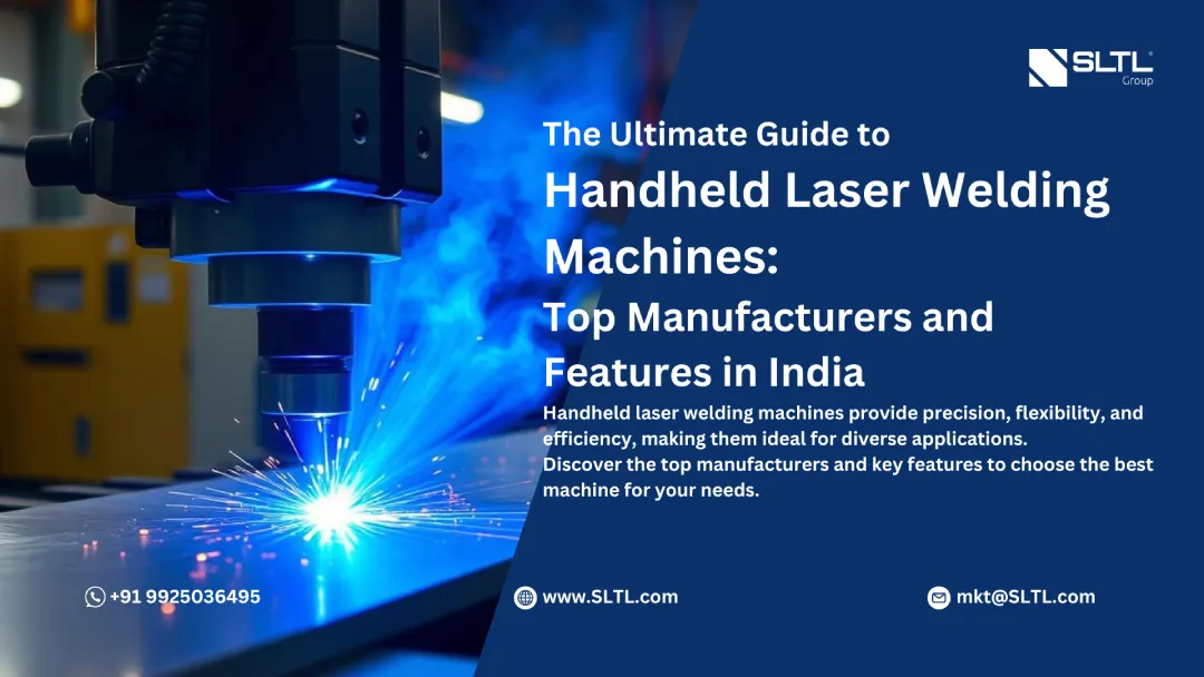 The Ultimate Guide to Handheld Laser Welding Machines: Top Manufacturers and Features in India